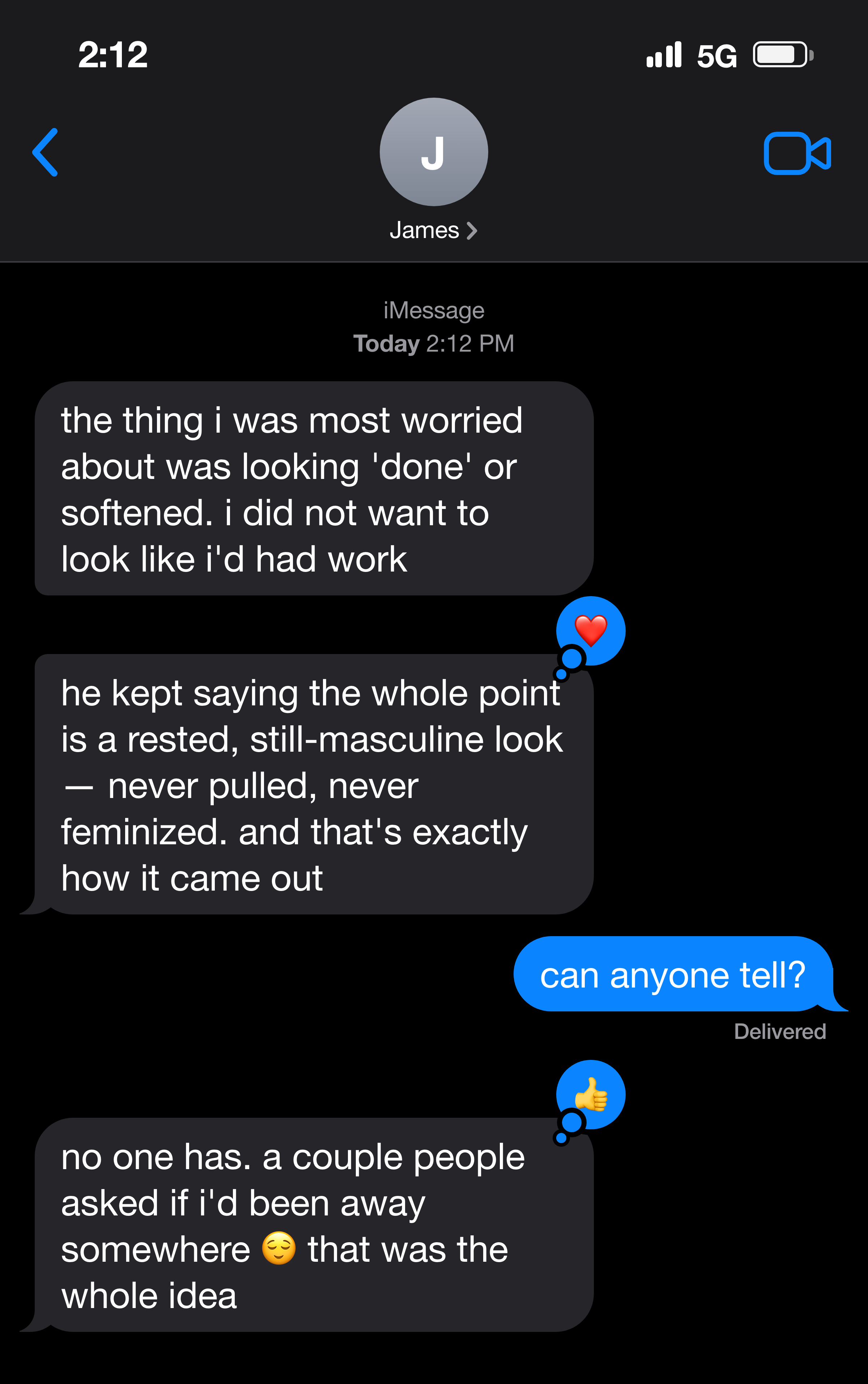 Text message: he didn't want to look done or softened, and no one can tell